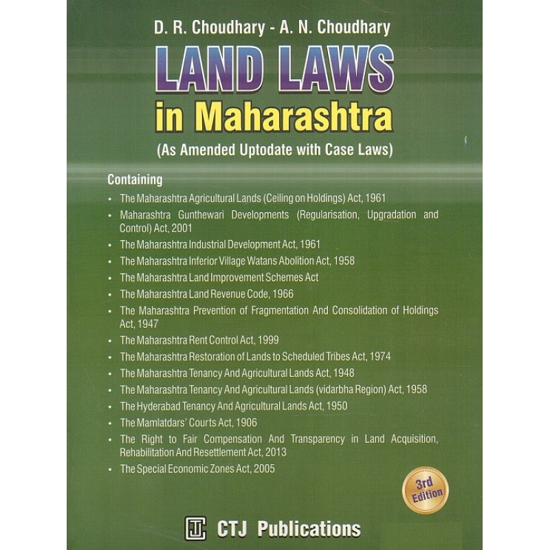 CTJ Publication s Land Laws In Maharashtra By D R Choudhary A N 